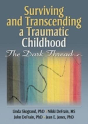 Surviving and Transcending a Traumatic Childhood