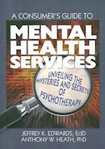 A Consumer's Guide to Mental Health Services