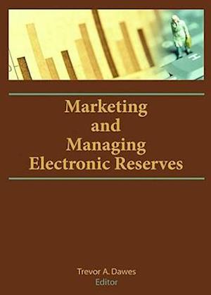 Marketing and Managing Electronic Reserves