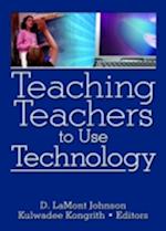 Teaching Teachers to Use Technology