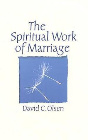 The Spiritual Work of Marriage