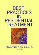 Best Practices in Residential Treatment