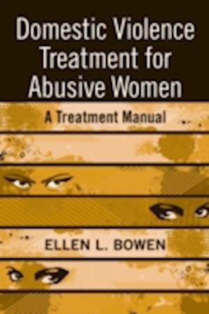 Domestic Violence Treatment for Abusive Women