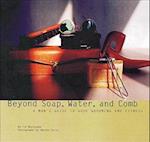 Beyond Soap, Water and Comb