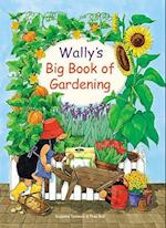 Wally's Big Book of Gardening