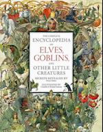 Complete Ency of Elves, Goblins & Other Little Creatures