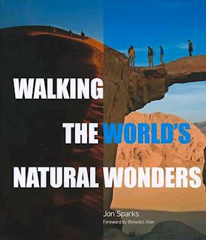 Walking the World's Natural Wonders