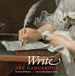 Women Who Write Are Dangerous