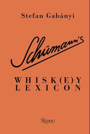 Schumann's Whisk(e)y Lexicon