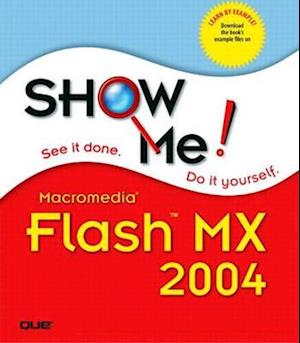 Show Me Macromedia Flash MX 2004