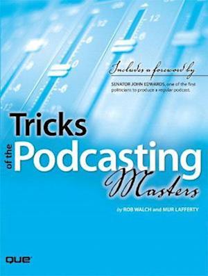 Tricks of the Podcasting Masters