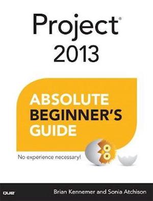 Project 2013 Absolute Beginner's Guide