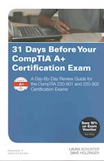 31 Days Before Your CompTIA A+ Certification Exam