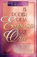 El Poder de la Esposa Que Ora = The Power of a Praying Wife