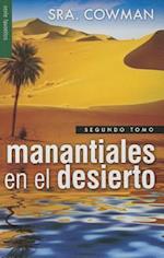 Manantiales En El Desierto Vol. 2 = Streams in Tha Desert, Volumen Two