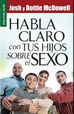 Habla Claro Con Tus Hijos Sobre El Sexo // Straight Talk with Yours Kids about Sex