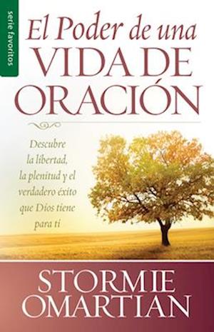 El Poder de Una Vida de Oración - Serie Favoritos