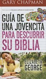 GUI?A de Una Jovencita Para Descubrir Su Biblia // A Girl's Guide to Discovering Her Bible