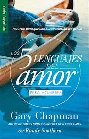 Los 5 Lenguajes del Amor Para Hombres = the Five Love Languages Men's Edition