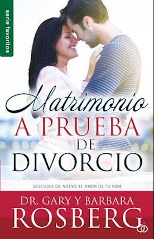 Matrimonio a Prueba de Divorcio= Divorce Proof Your Marriage