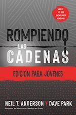 Rompiendo Las Cadenas, Edición Para Jóvenes