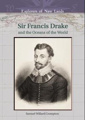 Crompton, S:  Sir Francis Drake and the Oceans of the World