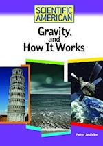 Gravity, and How It Works