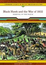 Black Hawk and the War of 1832