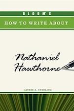 Bloom's How to Write about Nathaniel Hawthorne