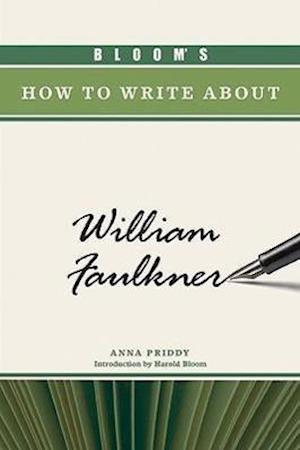 Bloom's How to Write about William Faulkner