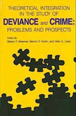 Theoretical Integration in the Study of Deviance and Crime