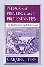 Pedagogy, Printing and Protestantism