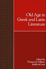 Old Age in Greek and Latin Literature