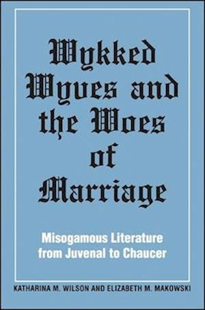 Wykked Wyves and the Woes of Marriage