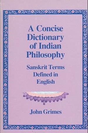 A Concise Dictionary of Indian Philosophy