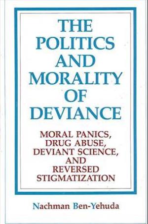 The Politics and Morality of Deviance
