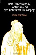 New Dimensions of Confucian and Neo-Confucian Philosophy