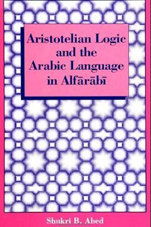 Aristotelian Logic and the Arabic Language in Alfarabi