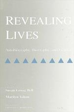Revealing Lives : Autobiography, Biography, and Gender 