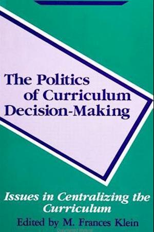 The Politics of Curriculum Decision-Making