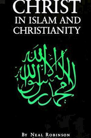 Christ in Islam and Christianity