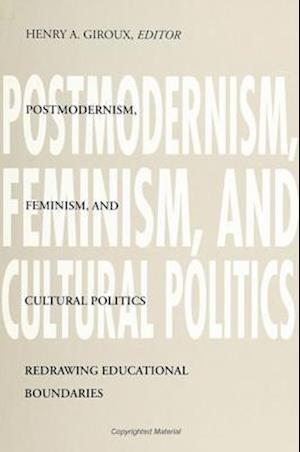 Postmodernism, Feminism, and Cultural Politics