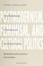 Postmodernism, Feminism, and Cultural Politics