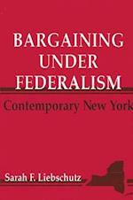 Bargaining Under Federal