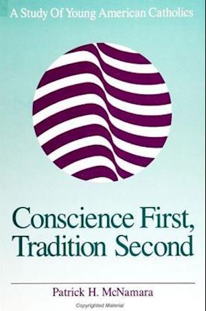 Conscience First, Tradition Second