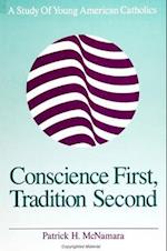 Conscience First, Tradition Second