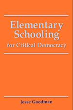 Elementary Schooling for Critical Democracy