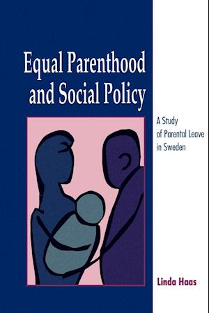 Equal Parenthood and Social Policy