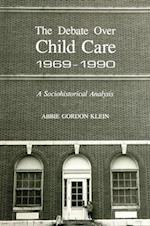 Debate Over Child Care, 1969-1990