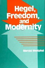 Hegel Freedom and Modernity